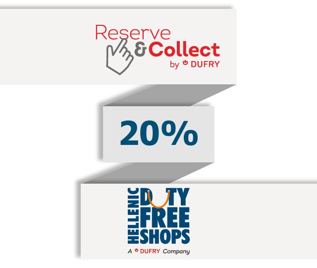 20% DISCOUNT ON RESERVE & COLLECT SERVICE AT HELLENIC DUTY FREE SHOPS DURING 2020!